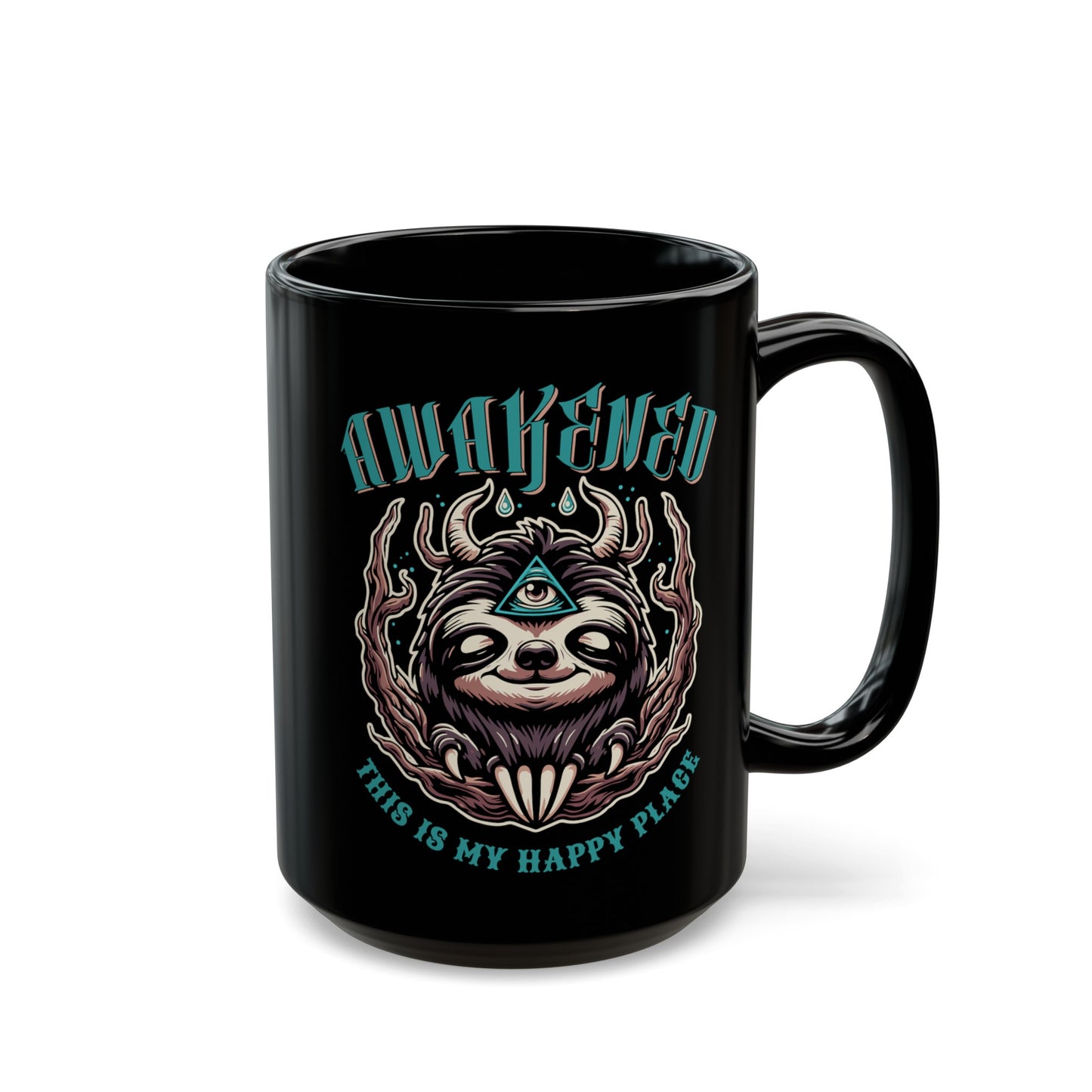 Black mug of a sloth with a third eye with text above AWAKENED and text below THIS IS MY HAPPY PLACE.