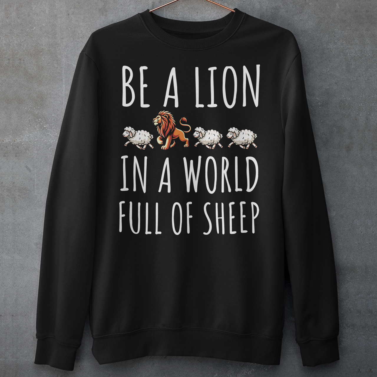 Unleash your inner strength and stand out from the crowd with our bold and inspiring t-shirt. Featuring a powerful graphic of a majestic lion confidently leading three sheep, this design embodies courage and individuality. The striking text "BE A LION IN A WORLD FULL OF SHEEP" serves as a motivational mantra, encouraging you to embrace your uniqueness and lead with confidence.