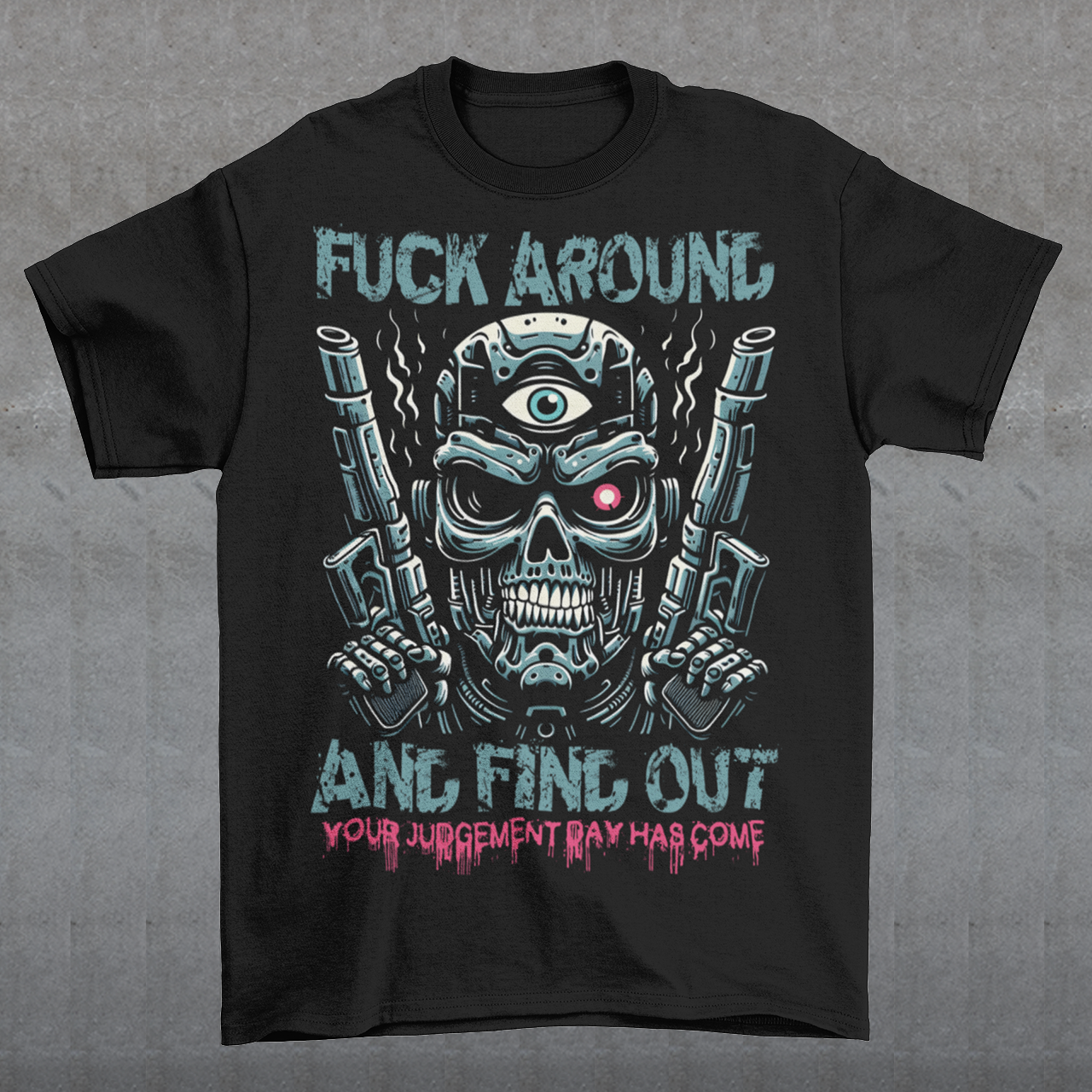 Introducing our bold new t-shirt design featuring a fearsome cyborg terminator with a twist. This striking graphic showcases a futuristic cyborg, complete with metallic limbs and glowing red eye, but with an added edge—a third eye glowing ominously in the center of its forehead. The vivid artwork captures the raw power and intimidation of this enhanced warrior, ready to take on any challenge. The bold text "FUCK AROUND AND FIND OUT" adds a rebellious and daring statement.
