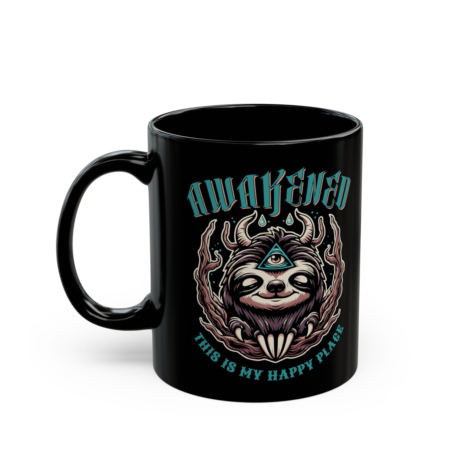 Black mug of a sloth with a third eye with text above AWAKENED and text below THIS IS MY HAPPY PLACE.