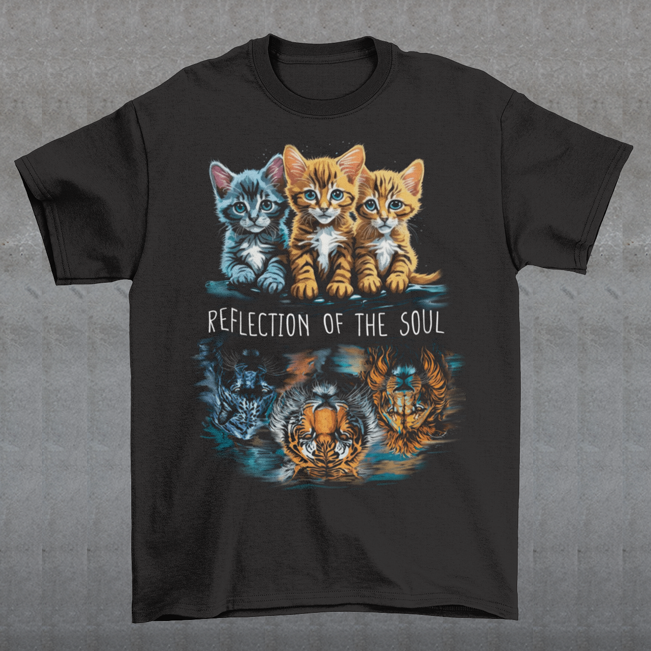 The design on this t-shirt is a captivating depiction of three cats, each gazing at their reflection in the water. Positioned in front of them are the majestic figures of a lion, a panther, and a tiger, their images rippling in the tranquil surface. The cats appear transfixed, their eyes filled with curiosity and introspection as they peer into the depths. In the center of the design, bold text reads "REFLECTION OF THE SOUL," drawing attention to the profound theme of self-awareness and inner contemplation