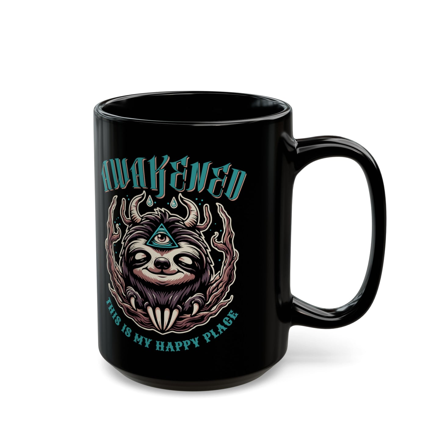 Black mug of a sloth with a third eye with text above AWAKENED and text below THIS IS MY HAPPY PLACE.