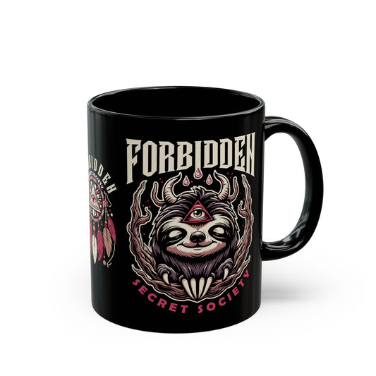 Black mug of an Illuminati sloth with a third eye with text FORBIDDEN SECRET SOCIETY.