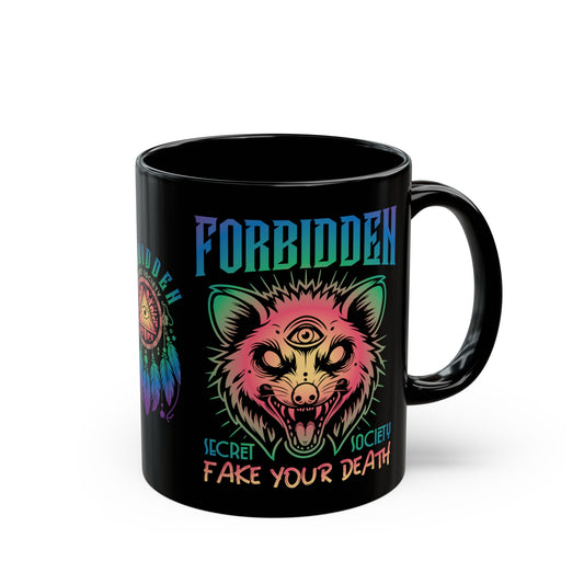 Black Mug of an Illuminati possum with a third eye with text FORBIDDEN SECRET SOCIETY.