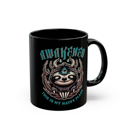 Black mug of a sloth with a third eye with text above AWAKENED and text below THIS IS MY HAPPY PLACE.