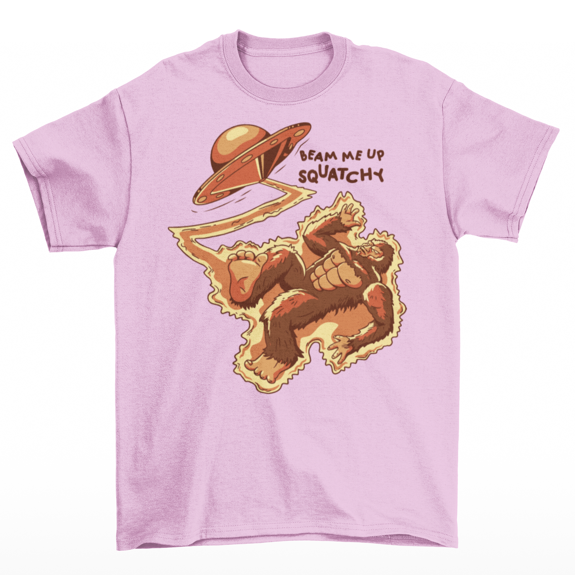 Pink t-shirt featuring a Sasquatch being abducted by a UFO  with text  "BEAM ME UP SQUATCHY".