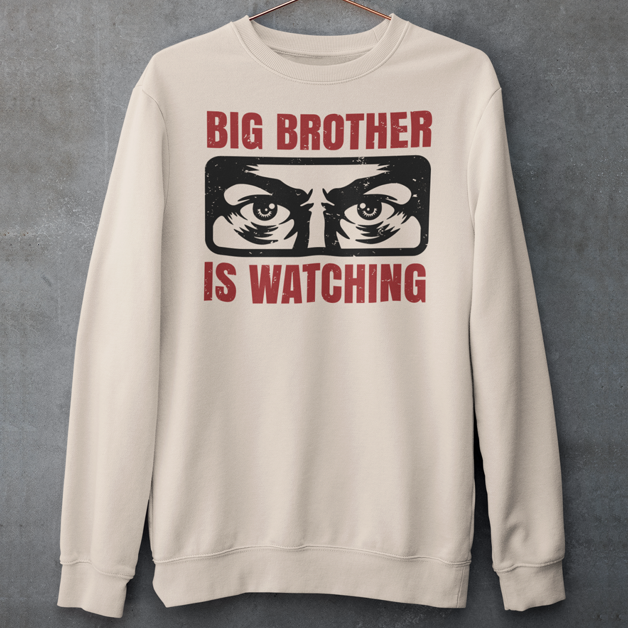 Cream sweatshirt with Big Brother Is Watching design.