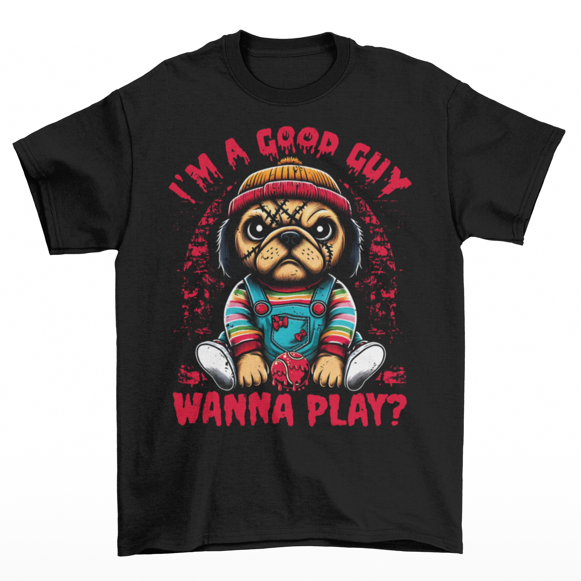 Black t-shirt of a Chucky Pug with text above "I'M A GOOD GUY". Text below WANNA PLAY?