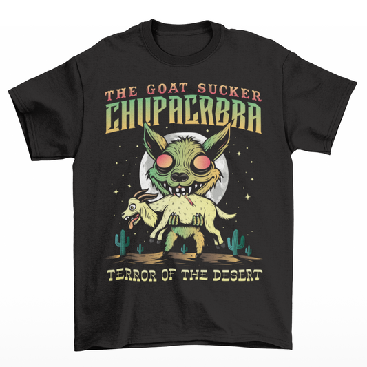 Black t-shirt of a chupacabra sucking on a goat in the desert with text above THE GOAT SUCKER CHUPACABRA ang text below TERROR OF THE DESERT.