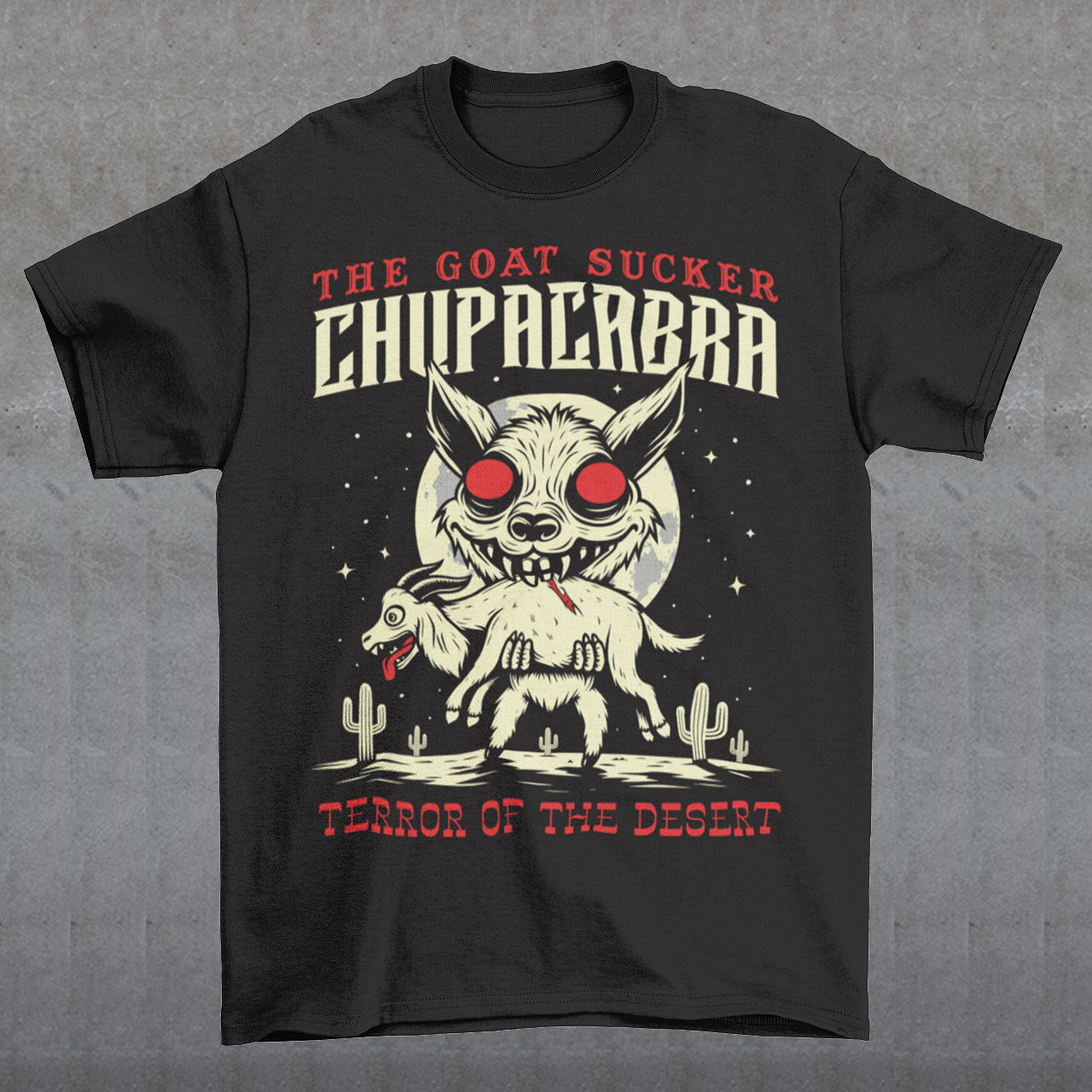 Introducing the ultimate homage to folklore and mystery – "The Goat Sucker Chupacabra" T-shirt! Step into the realm of the unknown with this captivating design depicting the infamous chupacabra in action. Against the backdrop of a barren desert, the chupacabra is depicted in all its eerie glory, locked in its iconic pose of sucking the life force from a hapless goat. Above the striking imagery, bold text proudly proclaims "THE GOAT SUCKER CHUPACABRA" ensuring that the wearer embodies the legend.