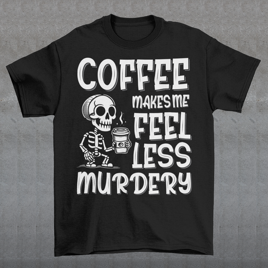 Introducing our "Coffee Makes Me Feel Less Murdery" T-Shirt – the perfect blend of dark humor and everyday caffeine dependence. This unique design features a laid-back skeleton holding a steaming cup of coffee, perfectly capturing the sentiment that a good brew can make even the most undead feel more alive. The bold text "COFFEE MAKES ME FEEL LESS MURDERY" adds a cheeky twist, making this shirt a must-have for coffee lovers with a quirky sense of humor.