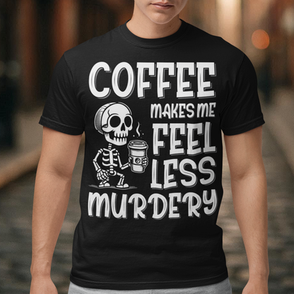 Introducing our "Coffee Makes Me Feel Less Murdery" T-Shirt – the perfect blend of dark humor and everyday caffeine dependence. This unique design features a laid-back skeleton holding a steaming cup of coffee, perfectly capturing the sentiment that a good brew can make even the most undead feel more alive. The bold text "COFFEE MAKES ME FEEL LESS MURDERY" adds a cheeky twist, making this shirt a must-have for coffee lovers with a quirky sense of humor.