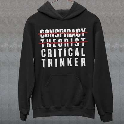 Black hoodie with text Conspiracy Theorist Critical Thinker