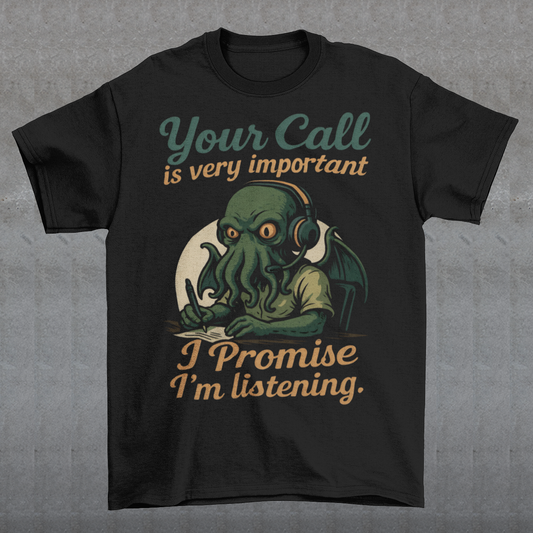 This tee drops Cthulhu into the fluorescent glow of a call center desk, headset perched, tentacles multitasking like a cosmic customer-service pro. The vintage colors and playful lettering give it a warm, retro hum while the great old one pretends to take notes. It’s a perfect pick for anyone who has survived hold music, worships dark humor, or simply enjoys mythic chaos wrapped in office casual.