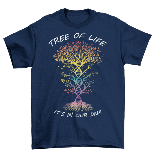 Navy t-shirt of DNA tree of life with text "TREE OF LIFE IT'S IN OUR DNA".