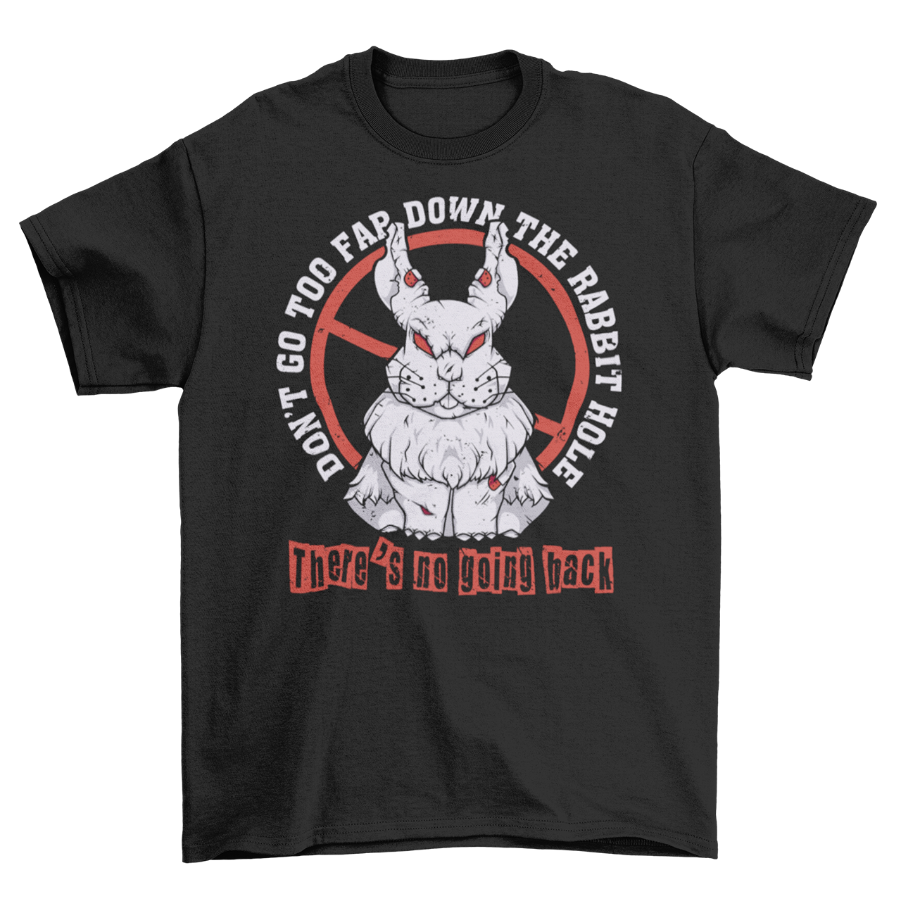 Black t-shirt of a rabbit sitting in front of censor sign with text "DON'T GO TOO FAR DOWN THE RABBIT HOLE".