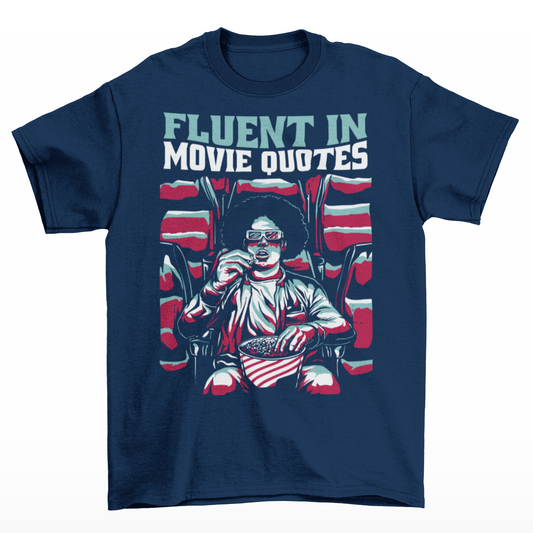 Navy t-shirt with a person wearing 3D glasses watching a movie in a cinema eating popcorn  with text "FLUENT IN MOVIE QUOTES".