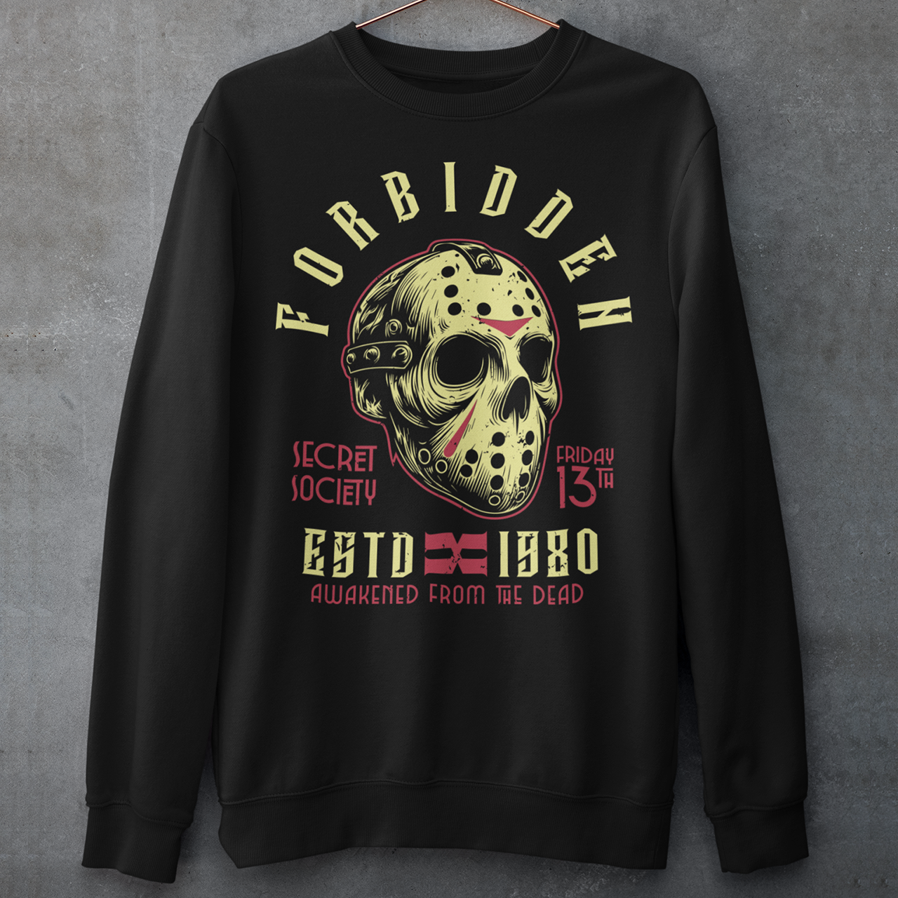 Black sweatshirt of a horror hockey mask and text "FORBIDDEN SECRET SOCIETY AWAKENED FROM THE DEAD." 