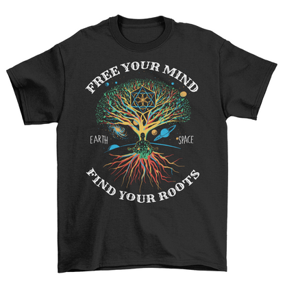 Black t-shirt with a person meditating at the tree of life in space with text "FREE YOUR MIND FIND YOUR ROOTS".