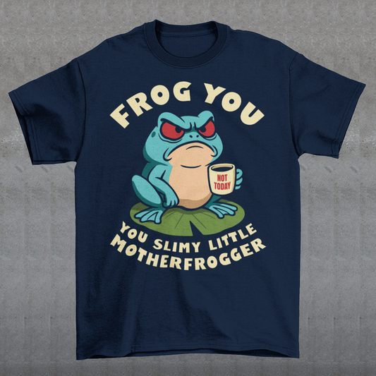 Frog You Motherfrogger T-Shirt - Angry Frog Shirt - Funny Animal Meme Tee - Frog Lover Gift. Serve attitude with a side of caffeine in this bold and hilarious “Frog Off Motherfrogger” shirt. Featuring a grumpy frog perched on a lily pad, clutching a “Not Today” coffee mug, this design perfectly captures those moods when patience is low and sarcasm is high. With its cheeky wordplay and expressive character, it’s the ultimate statement piece for anyone who appreciates humor with a bite.