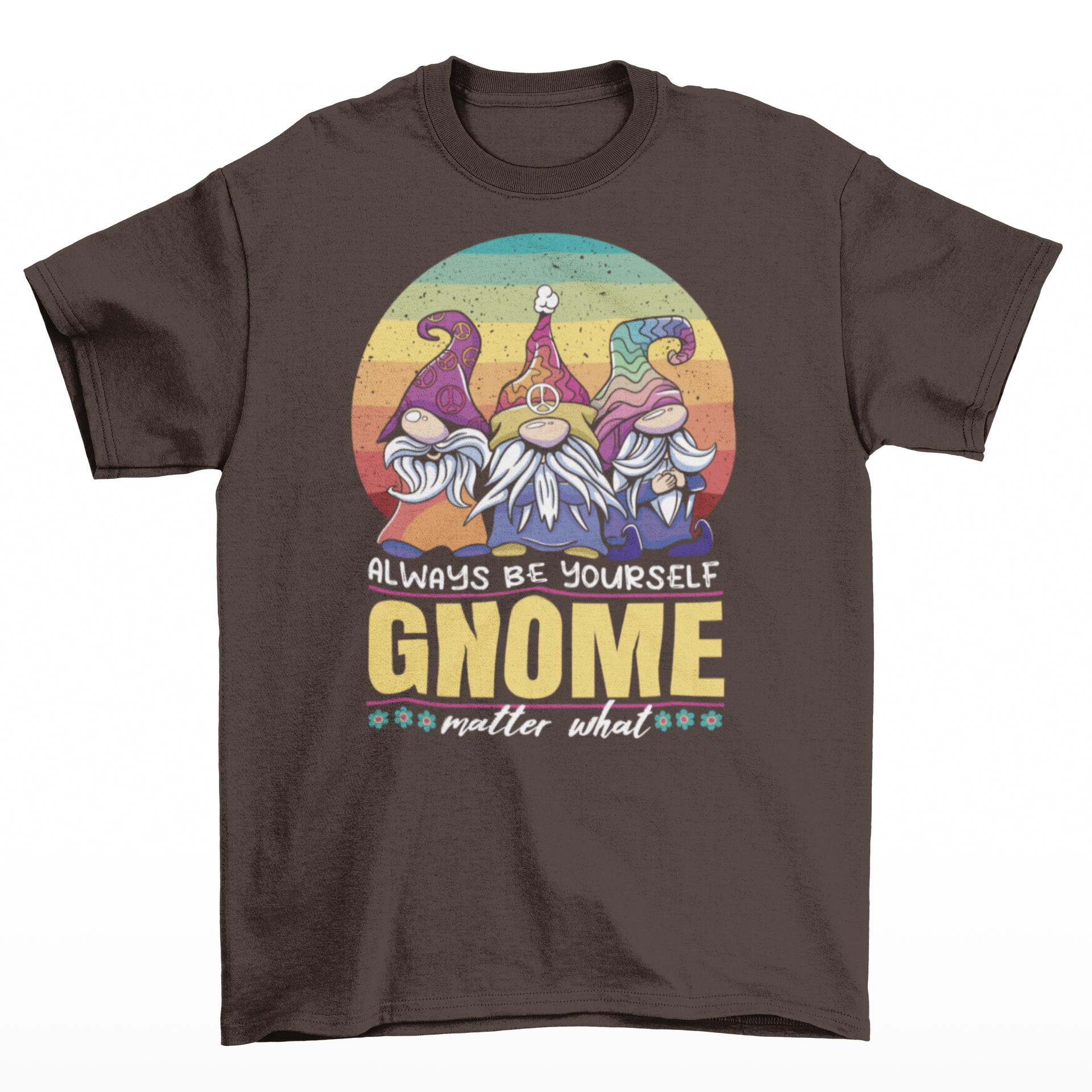 Brown t-shirt of 3 hippie gnomes with a retro rainbow sun background with text underneath "ALWAYS BE YOURSELF GNOME MATTER WHAT".