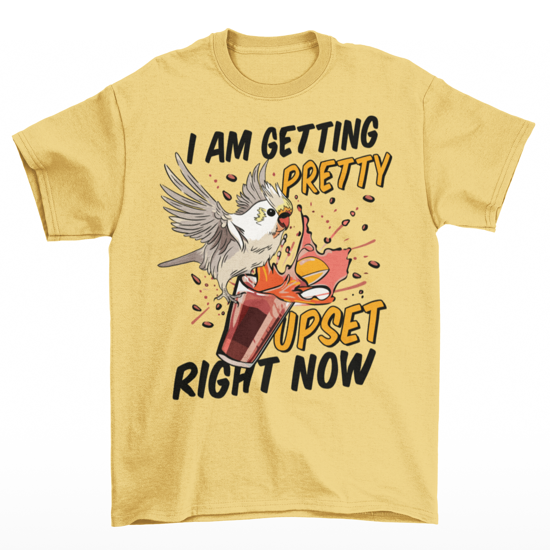 Yellow t-shirt of cockatoo knocking over a cocktail with text underneath "I AM GETTING PRETTY UPSET RIGHT NOW".