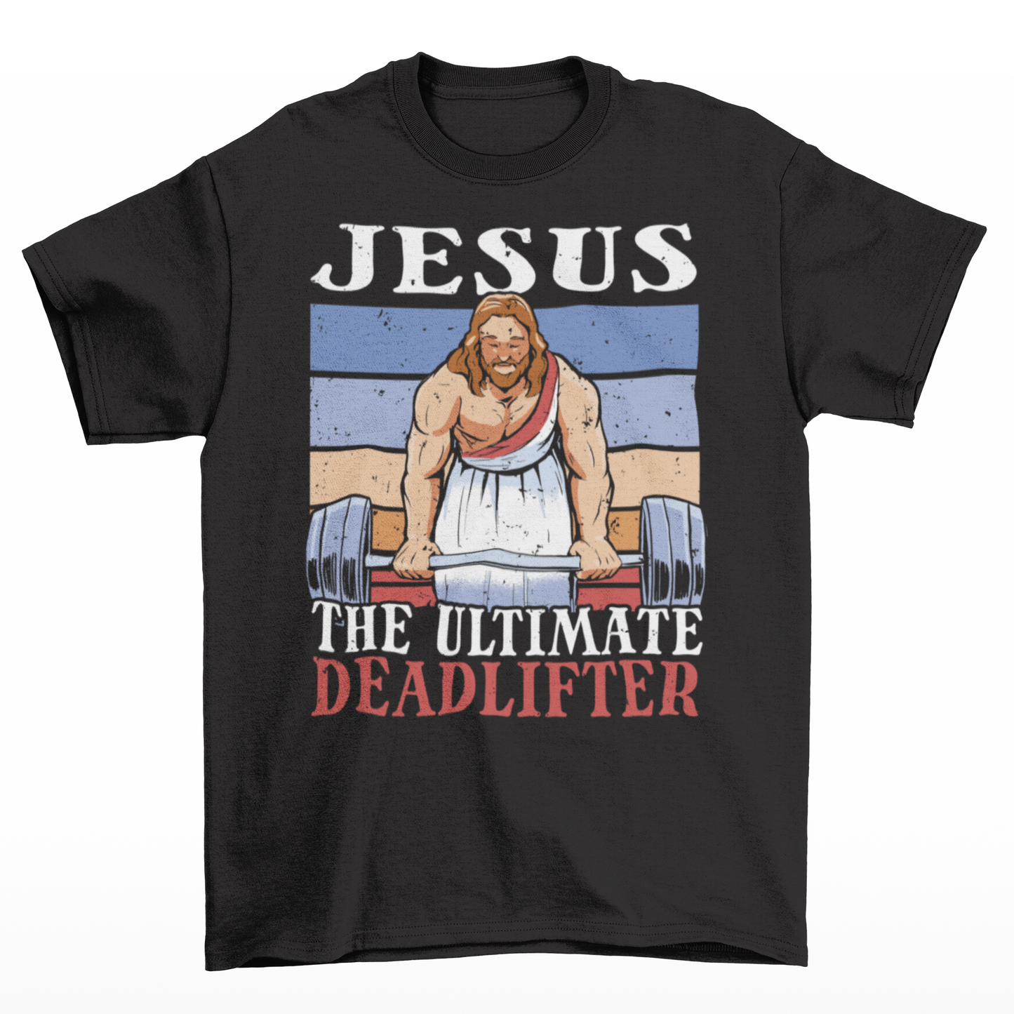 Black t-shirt with Jesus deadlifting with text "JESUS THE ULTIMATE DEADLIFTER".