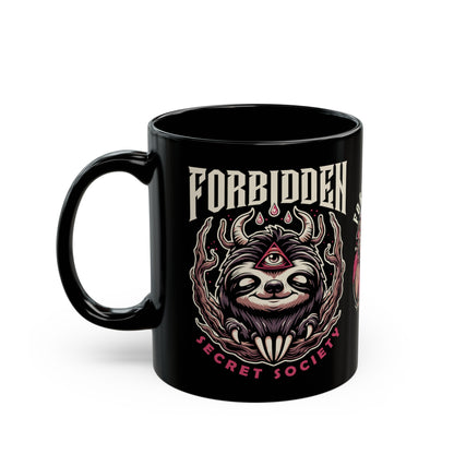 Black mug of an Illuminati sloth with a third eye with text FORBIDDEN SECRET SOCIETY.