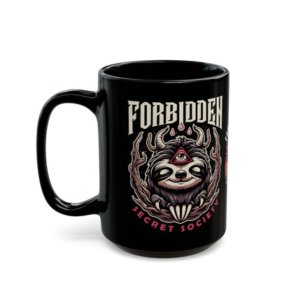 Black mug of an Illuminati sloth with a third eye with text FORBIDDEN SECRET SOCIETY.
