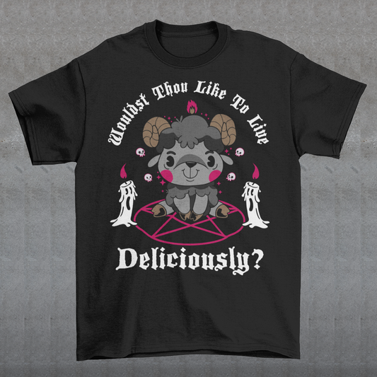 Unleash your inner rebel with this striking graphic tee featuring a smug, mystical goat perched atop a pentagram—summoning vibes as bold as your wardrobe. Inspired by folklore and a hint of witchy sarcasm, the chilling phrase "WOULDST THOU LIKE TO LIVE DELICIOUSLY?" is scrawled across the design in eerie, arcane lettering. Perfect for fans of the occult, dark humor, and aesthetic rebellion.