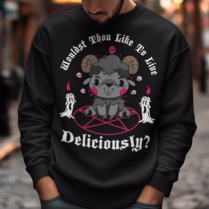 Unleash your inner rebel with this striking graphic sweatshirt featuring a smug, mystical goat perched atop a pentagram—summoning vibes as bold as your wardrobe. Inspired by folklore and a hint of witchy sarcasm, the chilling phrase "WOULDST THOU LIKE TO LIVE DELICIOUSLY?" is scrawled across the design in eerie, arcane lettering. Perfect for fans of the occult, dark humor, and aesthetic rebellion.