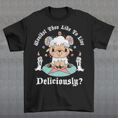 Unleash your inner rebel with this striking graphic tee featuring a smug, mystical goat perched atop a pentagram—summoning vibes as bold as your wardrobe. Inspired by folklore and a hint of witchy sarcasm, the chilling phrase "WOULDST THOU LIKE TO LIVE DELICIOUSLY?" is scrawled across the design in eerie, arcane lettering. Perfect for fans of the occult, dark humor, and aesthetic rebellion.