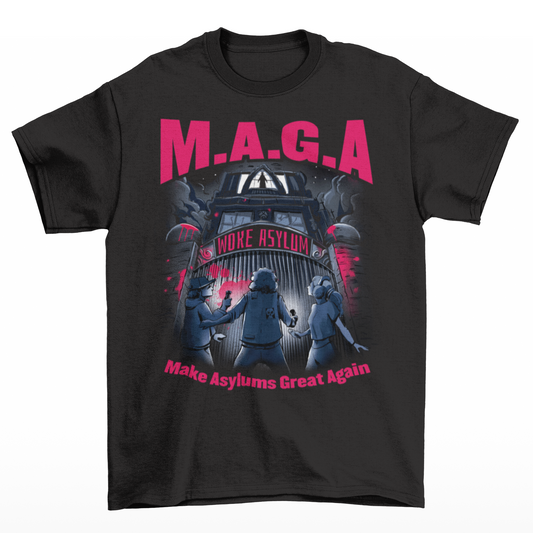 Black t-shirt of a woke asylum with text "MAGA MAKE ASYLUMS GREAT AGAIN".