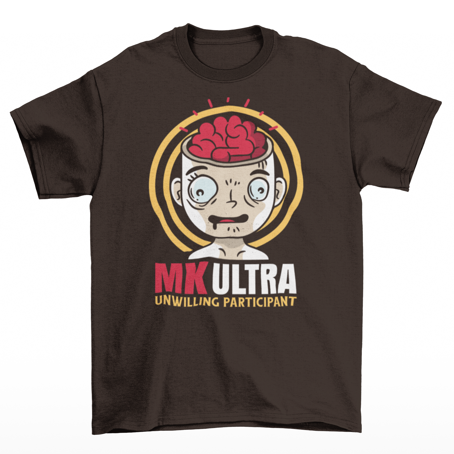 Brown t-shirt of a person with brain showing with text below "MK ULTRA UNWILLING PARTICIPANT".