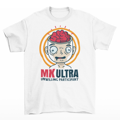 White t-shirt of a person with brain showing with text below "MK ULTRA UNWILLING PARTICIPANT".