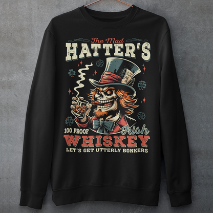 Black sweatshirt of the mad hatter with text THE MAD HATTER IRISH WHISKEY.