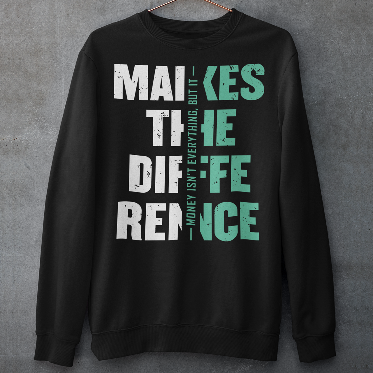 Make a bold statement with this “Money Isn’t Everything, But It Makes the Difference” sweatshirt — perfect for hustlers, dreamers, and go-getters who know the value of hard work. Featuring a striking distressed typography design in bold white and teal on a sleek black background, this shirt blends motivation with modern streetwear style. Whether you’re building your empire or just love a powerful quote tee, this shirt keeps your mindset and style on point.