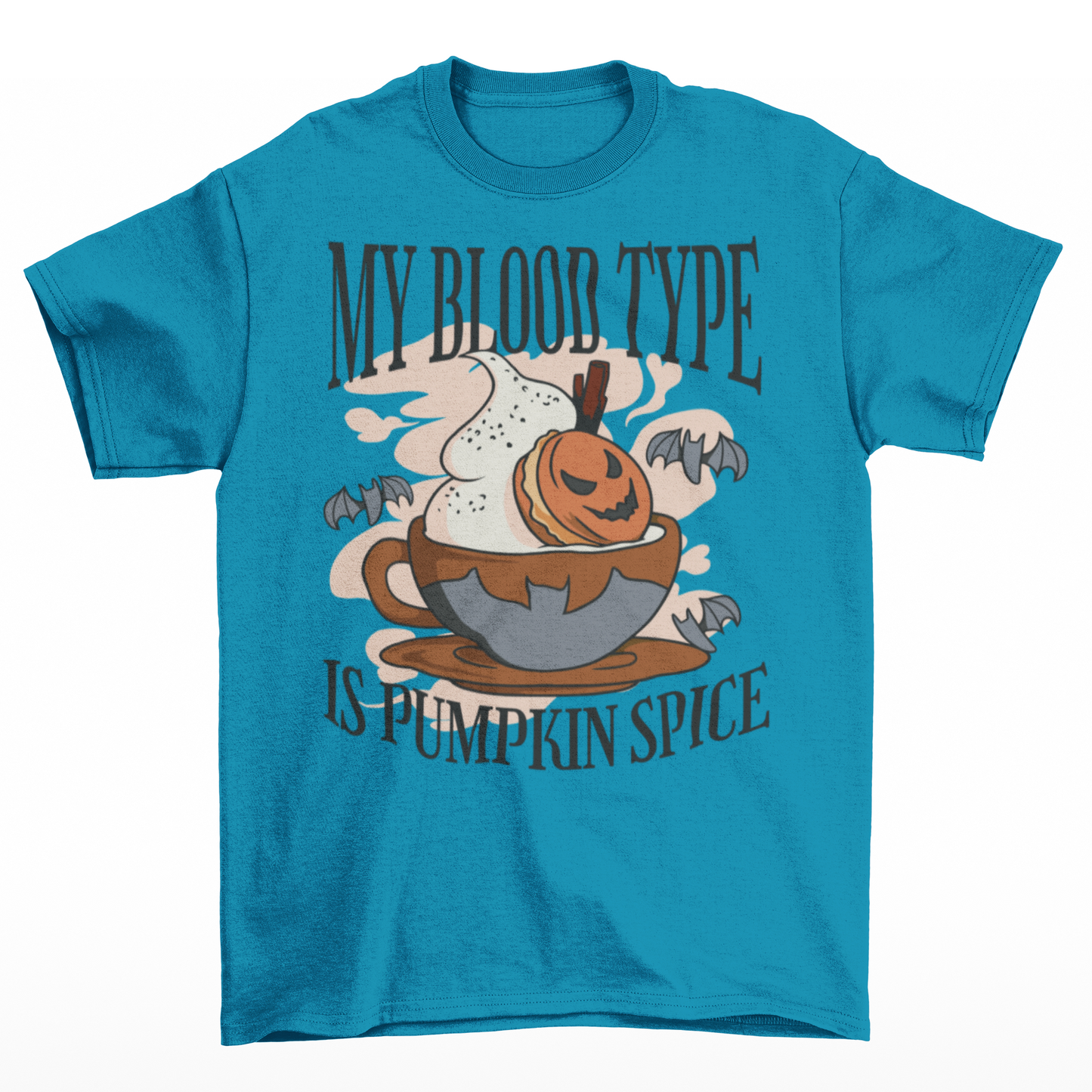 Aqua t-shirt of a pumpkin spice latte surrounded by 3 bats with text MY BLOOD TYPE IS PUMPKIN SPICE.