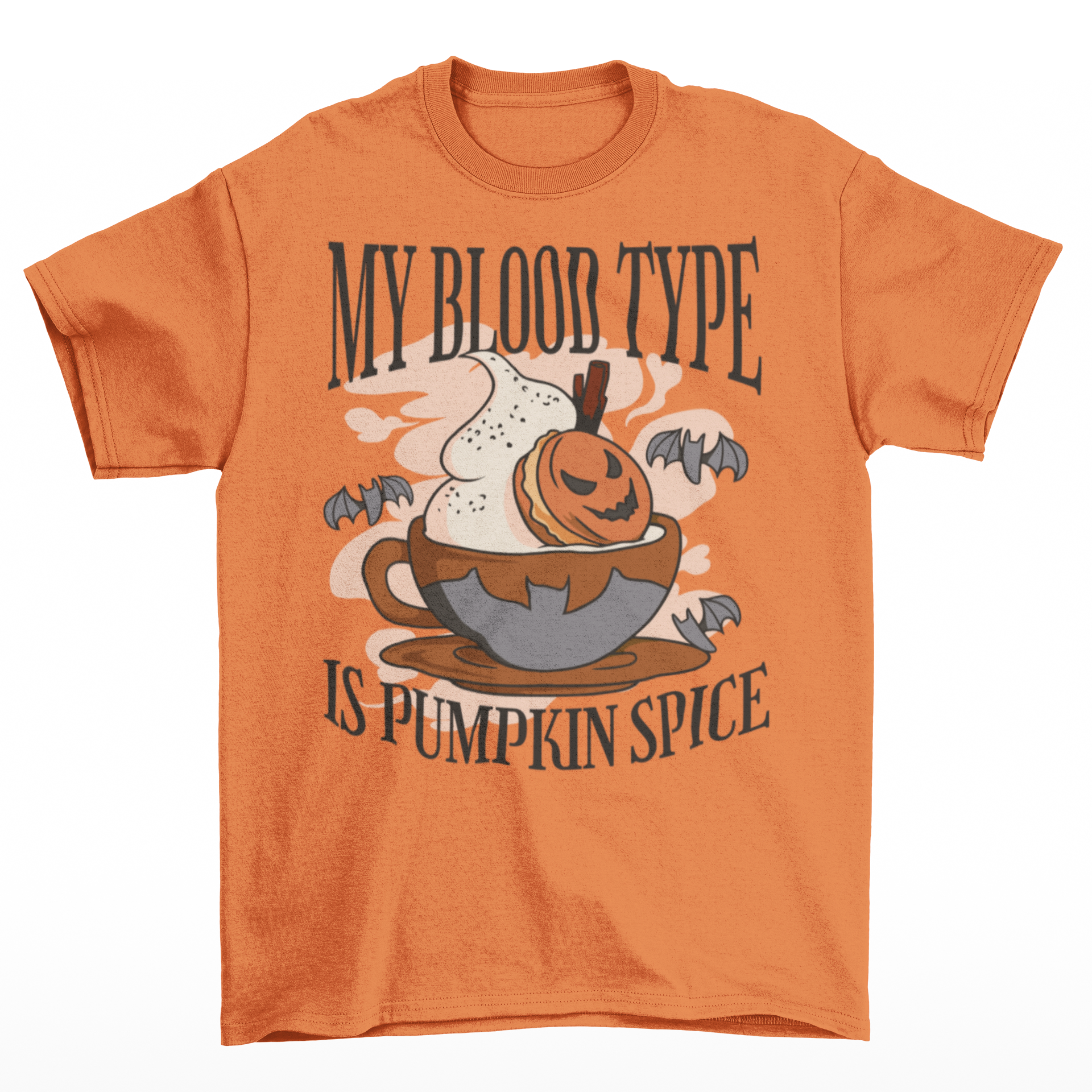 Orange t-shirt of a pumpkin spice latte surrounded by 3 bats with text MY BLOOD TYPE IS PUMPKIN SPICE.