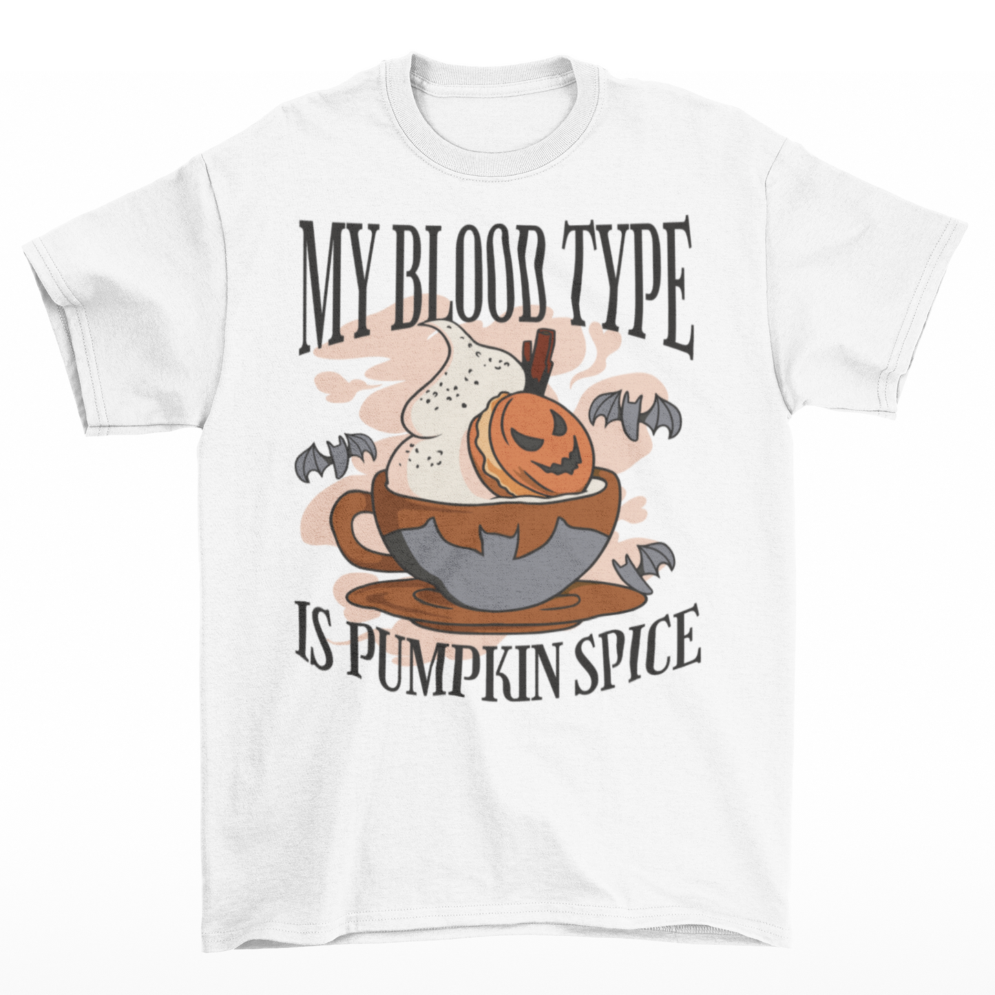 White t-shirt of a pumpkin spice latte surrounded by 3 bats with text MY BLOOD TYPE IS PUMPKIN SPICE.