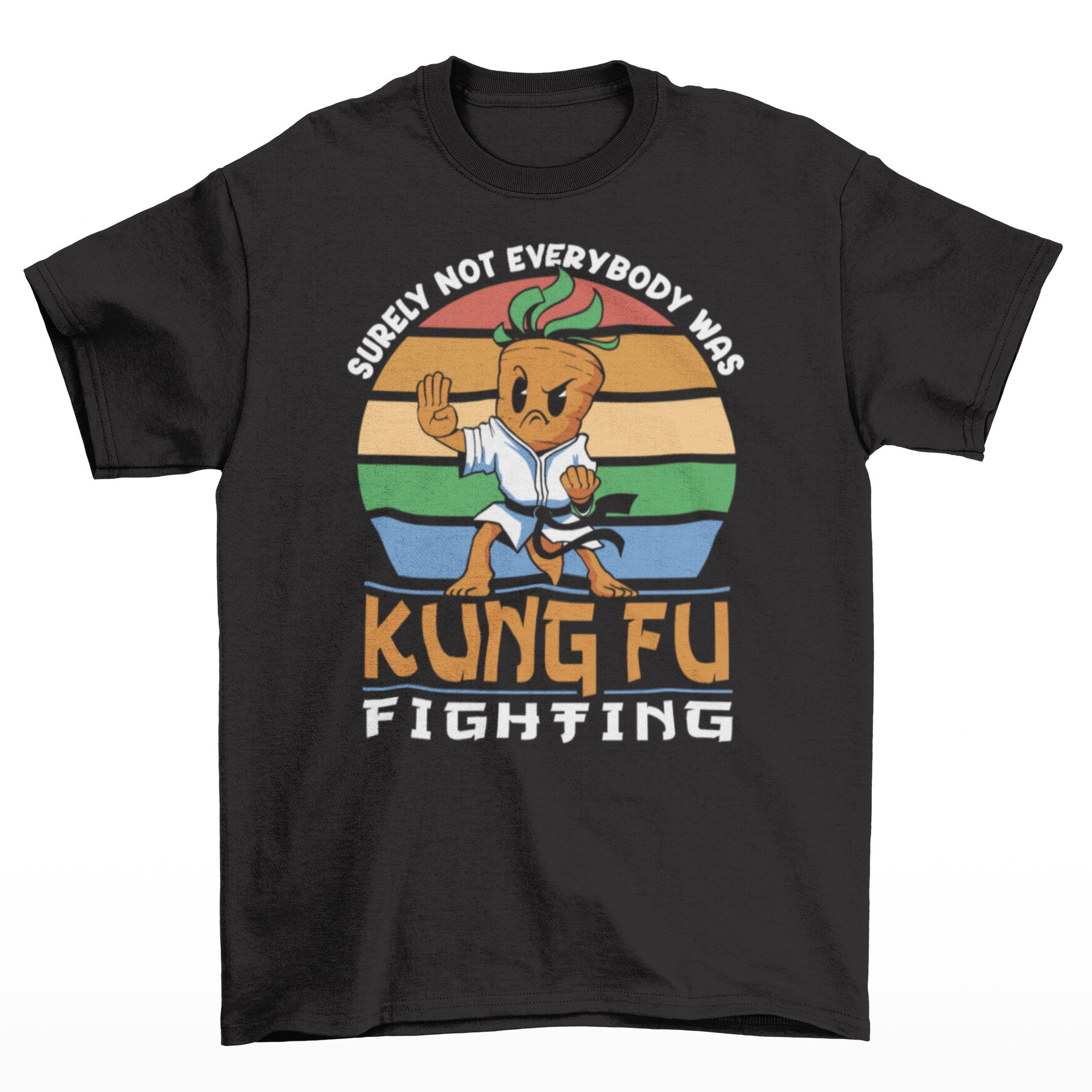 Black t-shirt of a kung fu carrot in front of a retro sun with text around SURELY NOT EVERYBODY WAS KUNG FU FIGHTING.