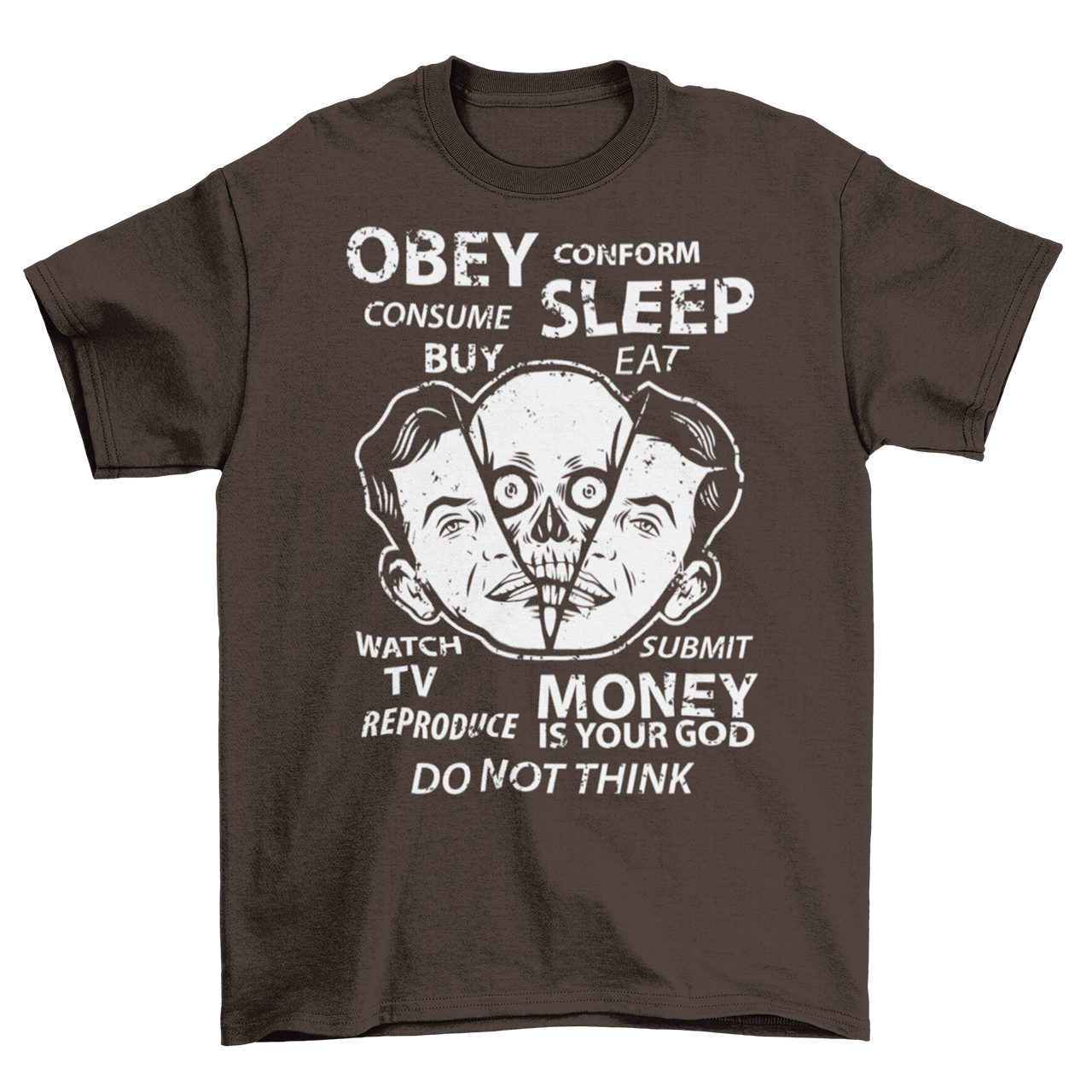 Brown t-shirt with alien emerging from a head with text "OBEY, CONFORM, CONSUME, SLEEP, WATCH TV, MONEY IS YOUR GOD".