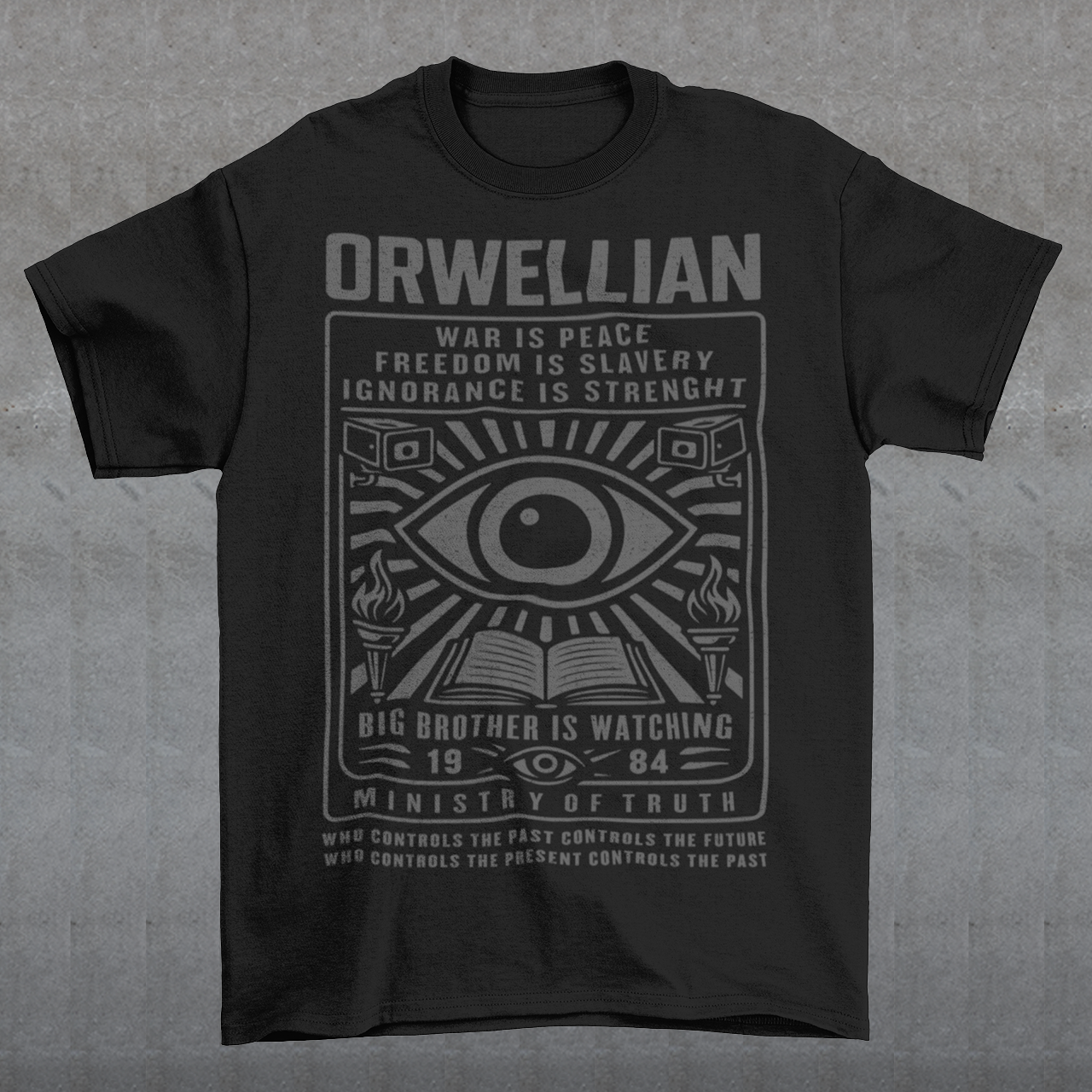 This black shirt channels the unsettling spirit of George Orwell’s 1984 with bold, high-contrast artwork and iconic slogans that refuse to whisper. The all-seeing eye dominates the design, flanked by surveillance cameras, burning torches, and an open book, a visual chorus of control, truth, and resistance. Phrases like “War Is Peace,” “Freedom Is Slavery,” and “Ignorance Is Strength” sit beneath the unmistakable warning: Big Brother Is Watching.
