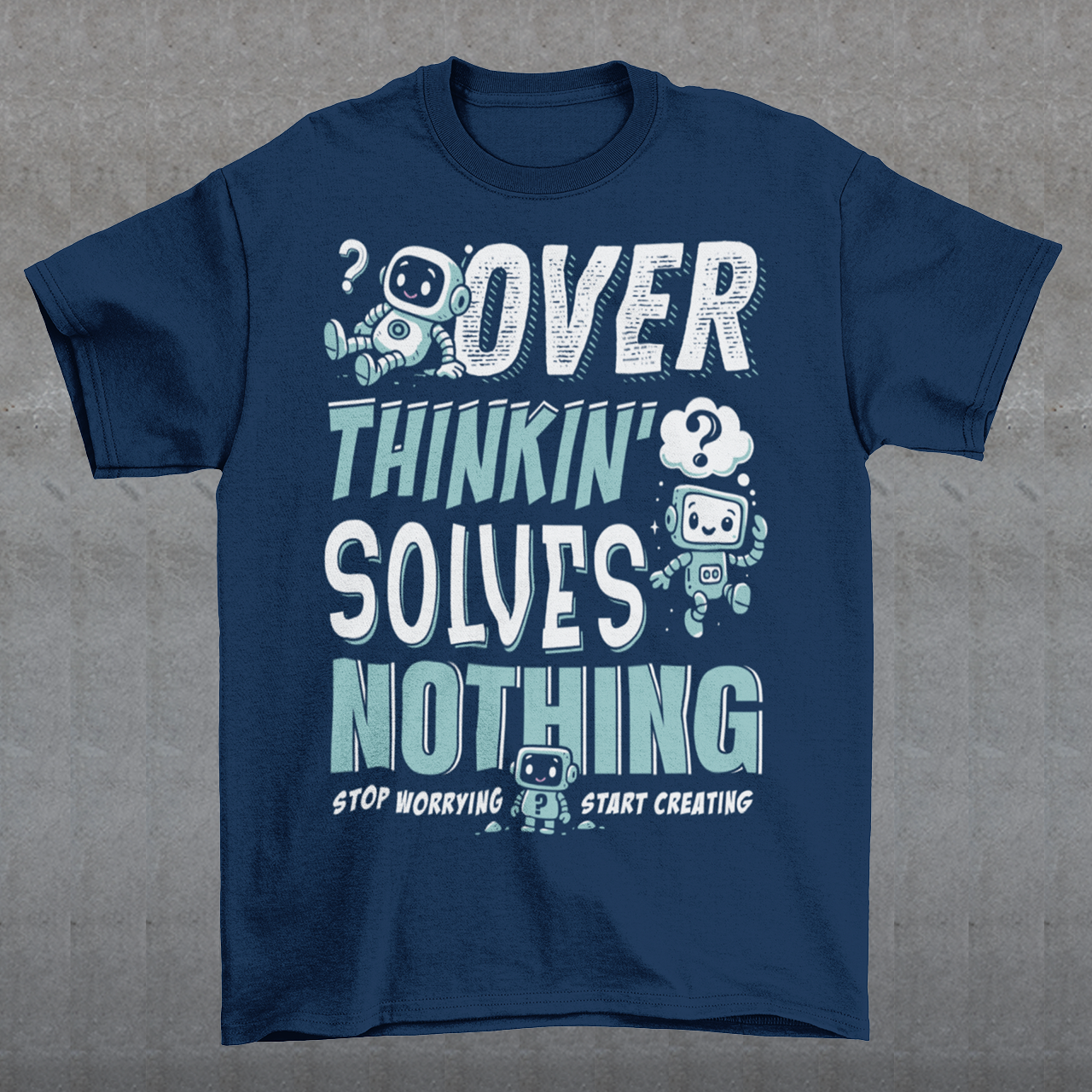 Break the cycle of overthinking in style with this uplifting graphic tee featuring adorable retro robots and the bold message: “Over Thinkin’ Solves Nothing — Stop Worrying, Start Creating.” This design blends playful charm with a motivating reminder to take action instead of stressing. Perfect for artists, students, creators, or anyone who needs a boost of encouragement, this tee makes a thoughtful gift and a daily wearable mantra.