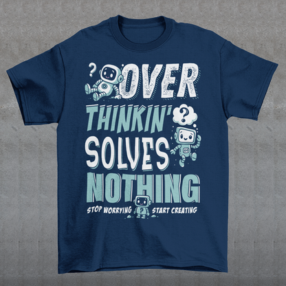 Break the cycle of overthinking in style with this uplifting graphic tee featuring adorable retro robots and the bold message: “Over Thinkin’ Solves Nothing — Stop Worrying, Start Creating.” This design blends playful charm with a motivating reminder to take action instead of stressing. Perfect for artists, students, creators, or anyone who needs a boost of encouragement, this tee makes a thoughtful gift and a daily wearable mantra.