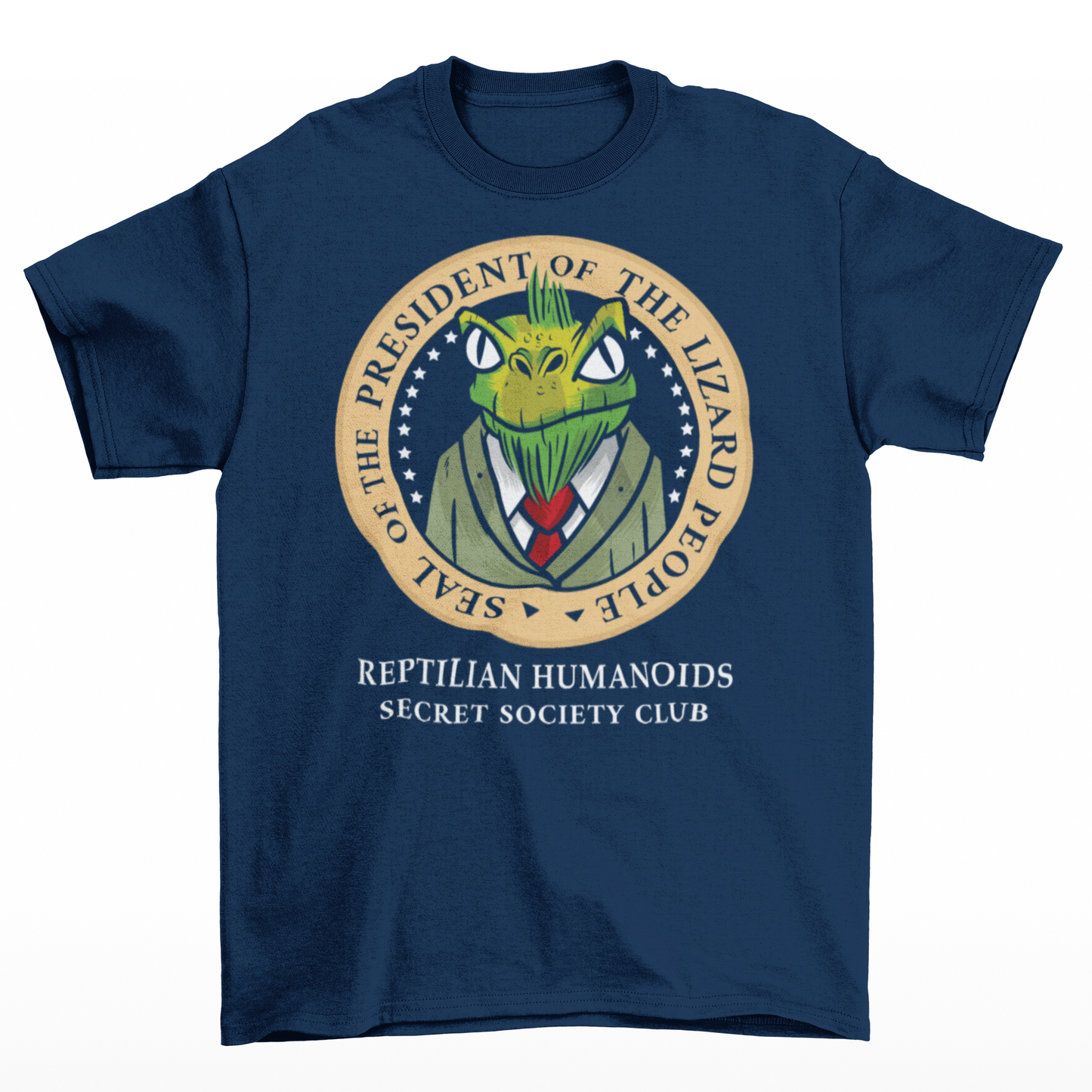 Navy t-shirt of a president of the lizard people in a presidential seal with text around SEAL OF THE PRESIDENT OF THE LIZARD PEOPLE. Text underneath REPTILIAN HUMANOIDS SECRET SOCIETY CLUB.