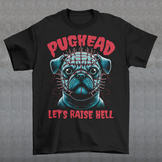 This t-shirt features a bold and playful design, perfect for pug lovers with a dark sense of humor! The central image showcases a tough-looking pug with pins in his head, a quirky nod to horror and punk aesthetics. Above the pug, the text "PUGHEAD" is written in a sharp, edgy font, while below, the phrase "LET'S RAISE HELL" completes the rebellious vibe.