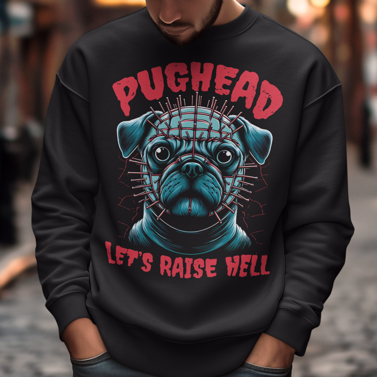 Black sweatshirt of a pug with pins in his head and text "PUGHEAD LET'S RAISE HELL."