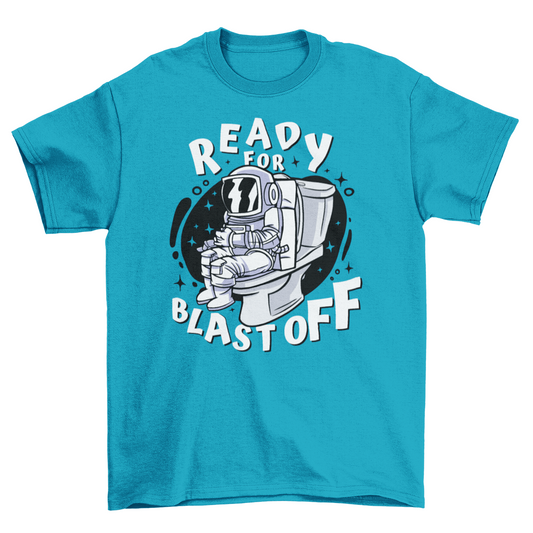 Aqua t-shirt of astronaut sitting on toilet with text "READY FOR BLAST OFF".