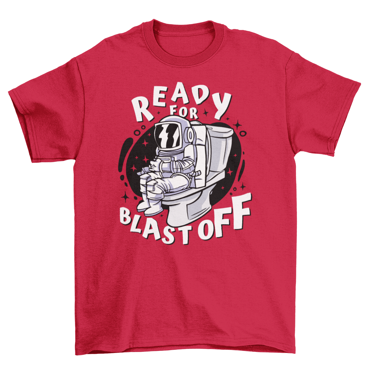 Red t-shirt of astronaut sitting on toilet with text "READY FOR BLAST OFF".